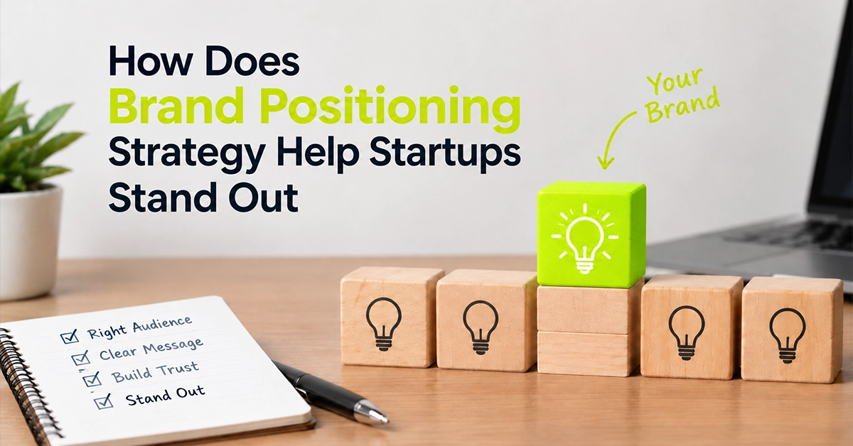 How Does Brand Positioning Strategy Help Startups Stand Out